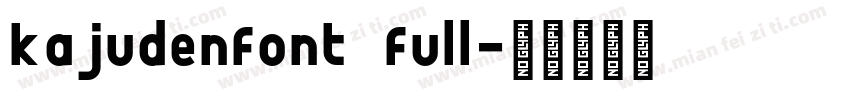 kajudenfont full字体转换